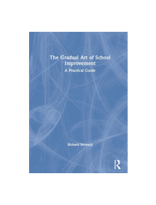 The Gradual Art of School Improvement - 9780367136895