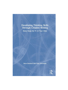 Developing Thinking Skills Through Creative Writing - 9780367139940