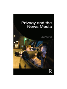 Privacy and the News Media - 9780367140236