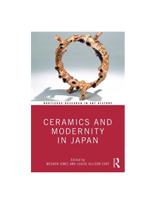 Ceramics and Modernity in Japan - 9780367143305