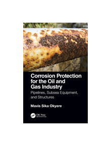 Corrosion Protection for the Oil and Gas Industry - 8688 - 9780367172800