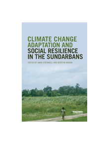 Climate Change Adaptation and Social Resilience in the Sundarbans - 9780367173265