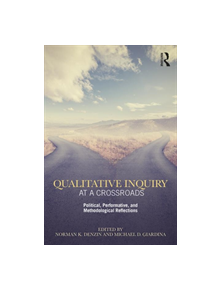 Qualitative Inquiry at a Crossroads - 9780367174392