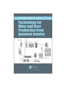 Technology for Wine and Beer Production from Ipomoea batatas - 9780367174958