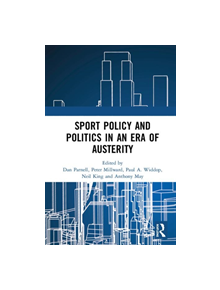 Sport Policy and Politics in an Era of Austerity - 9780367177713