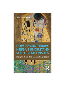 How Psychotherapy Helps Us Understand Sexual Relationships - 9780367177812