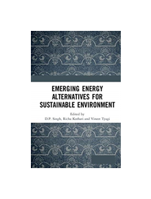 Emerging Energy Alternatives for Sustainable Environment - 9780367178895