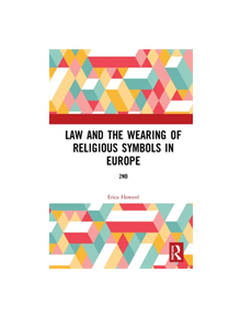 Law and the Wearing of Religious Symbols in Europe - 9780367178901