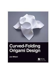 Curved-Folding Origami Design - 9780367180256