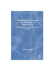 Psychoanalytic Concepts and Technique in Development - 9780367185190