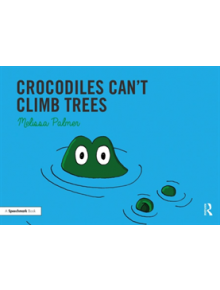 Crocodiles Can't Climb Trees - 9780367185305