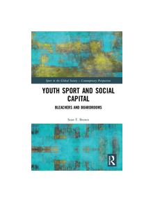 Youth Sport and Social Capital - 9780367186487