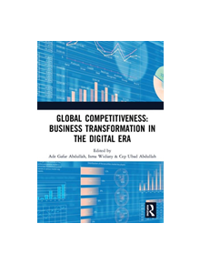 Global Competitiveness: Business Transformation in the Digital Era - 9780367194420