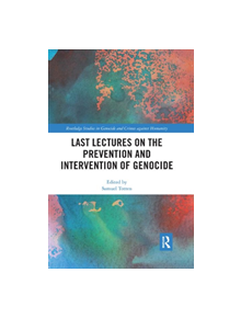 Last Lectures on the Prevention and Intervention of Genocide - 9780367194987