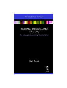 Texting, Suicide, and the Law - 9780367197407