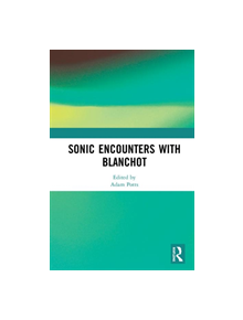 Sonic Encounters with Blanchot - 9780367198121