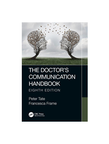 The Doctor's Communication Handbook, 8th Edition - 9780367198220