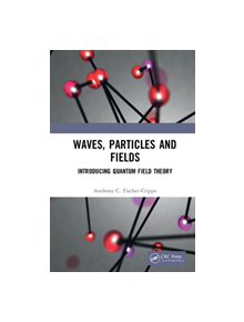 Waves, Particles and Fields - 9780367198763