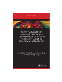 Recent Advances in Decolorization and Degradation of Dyes in Textile Effluent by Biological Approaches - 8688 - 9780367199524