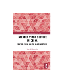 Internet Video Culture in China - 8688 - 9780367201678