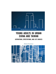 Young Adults in Urban China and Taiwan - 9780367201975