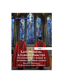 Late Medieval Liturgies Enacted - 9780367202415