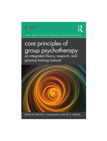 Core Principles of Group Psychotherapy - 9780367203092