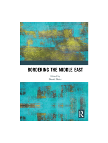 Bordering the Middle East - 9780367210212