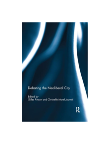 Debating the Neoliberal City - 9780367218805