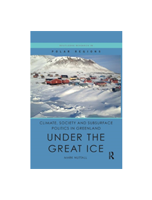 Climate, Society and Subsurface Politics in Greenland - 9780367218911