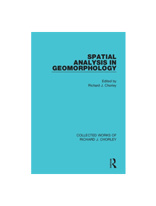 Spatial Analysis in Geomorphology - 9780367221133