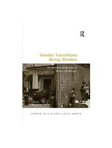 Gender Transitions Along Borders - 9780367221430