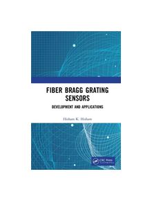 Fiber Bragg Grating Sensors: Development and Applications - 8688 - 9780367224851