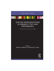 Teacher Representations in Dramatic Text and Performance - 9780367227814