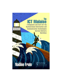 The ICT Malaise - 9780367228569