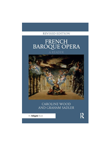 French Baroque Opera: A Reader - 9780367231576