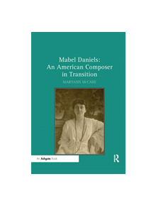 Mabel Daniels: An American Composer in Transition - 9780367232009