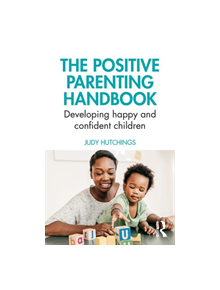 The Positive Parenting Handbook - 9780367233815