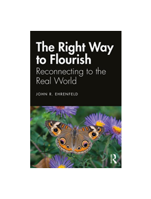 The Right Way to Flourish - 9780367244255