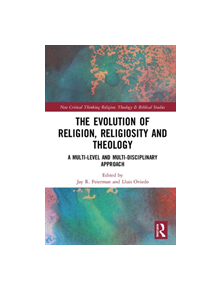 The Evolution of Religion, Religiosity and Theology - 9780367250263