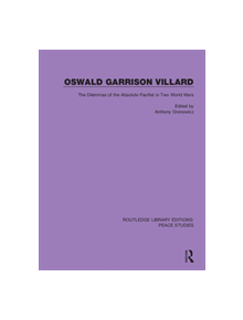 Oswald Garrison Villard - 9780367250775