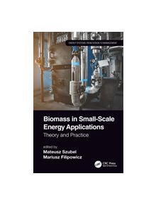 Biomass in Small-Scale Energy Applications - 9780367251055