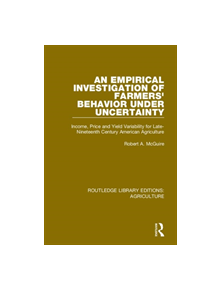 An Empirical Investigation of Farmers Behavior Under Uncertainty - 8688 - 9780367252052