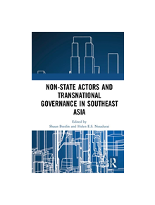 Non-State Actors and Transnational Governance in Southeast Asia - 9780367257316