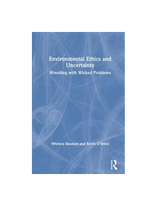 Environmental Ethics and Uncertainty - 9780367259112