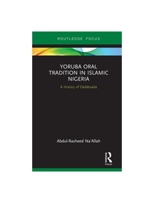 Yoruba Oral Tradition in Islamic Nigeria - 9780367260323