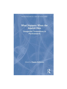 What Happens When the Analyst Dies - 9780367261061