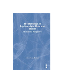 The Handbook of Psychoanalytic Holocaust Studies - 9780367263720