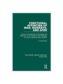 Functional Affinities of Man, Monkeys, and Apes - 9780367265991