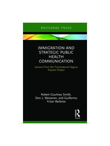 Immigration and Strategic Public Health Communication - 9780367277659